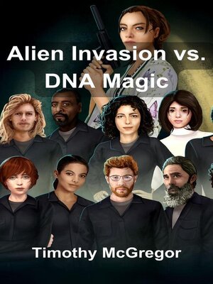 cover image of Alien Invasion vs. DNA Magic
